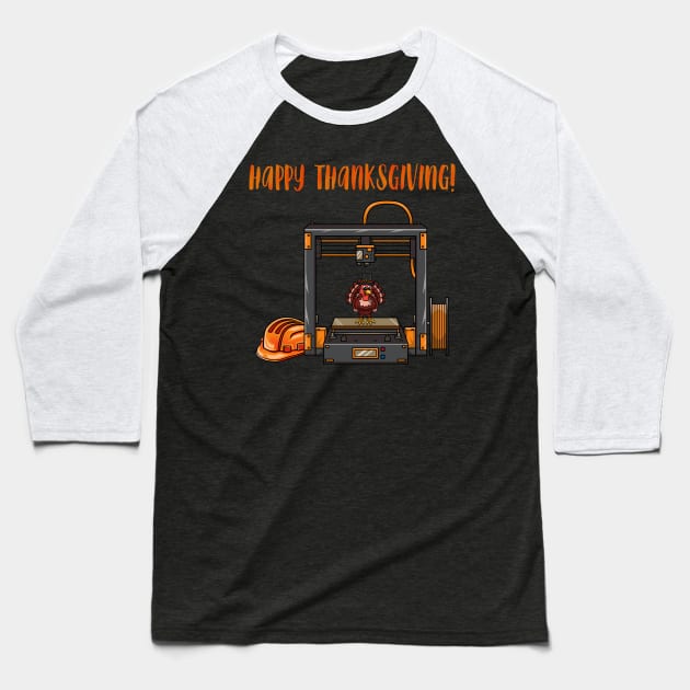 3D Printer #5 Thanksgiving Edition Baseball T-Shirt by Merch By Engineer